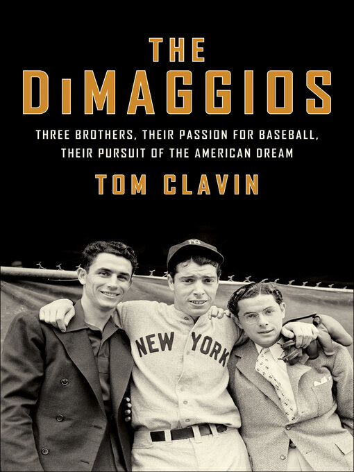 Title details for The DiMaggios by Tom Clavin - Available
